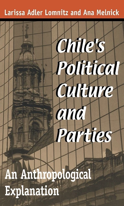 Chile's Political Culture and Parties: An Anthropological Explanation