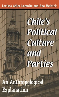 Chile's Political Culture and Parties: An Anthropological Explanation