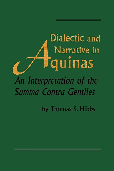 Dialectic and Narrative Aquinas: An Interpretation of the 'Summa Contra Gentiles