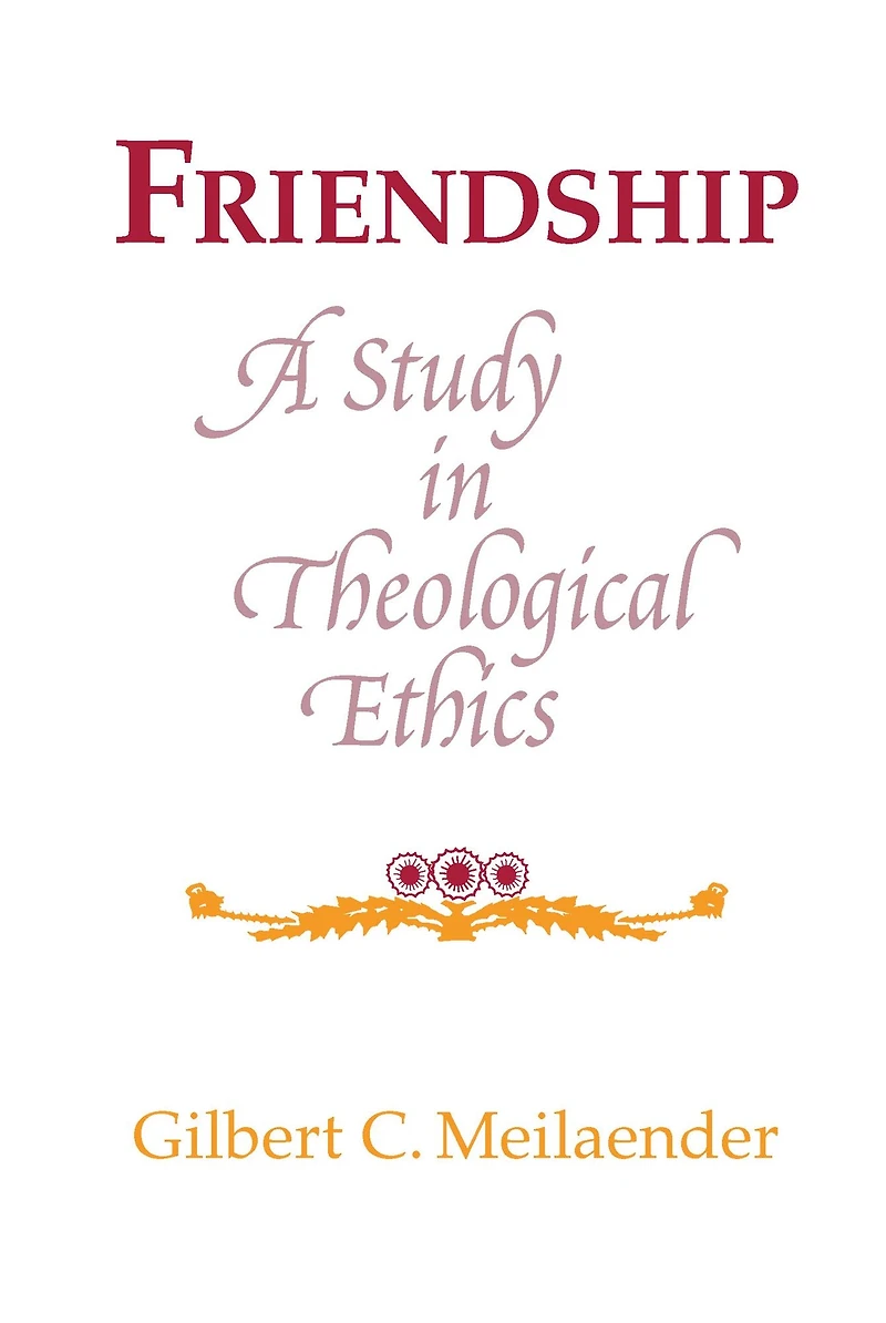 Friendship: A Study Theological Ethics