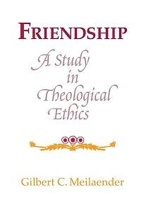 Friendship: A Study Theological Ethics