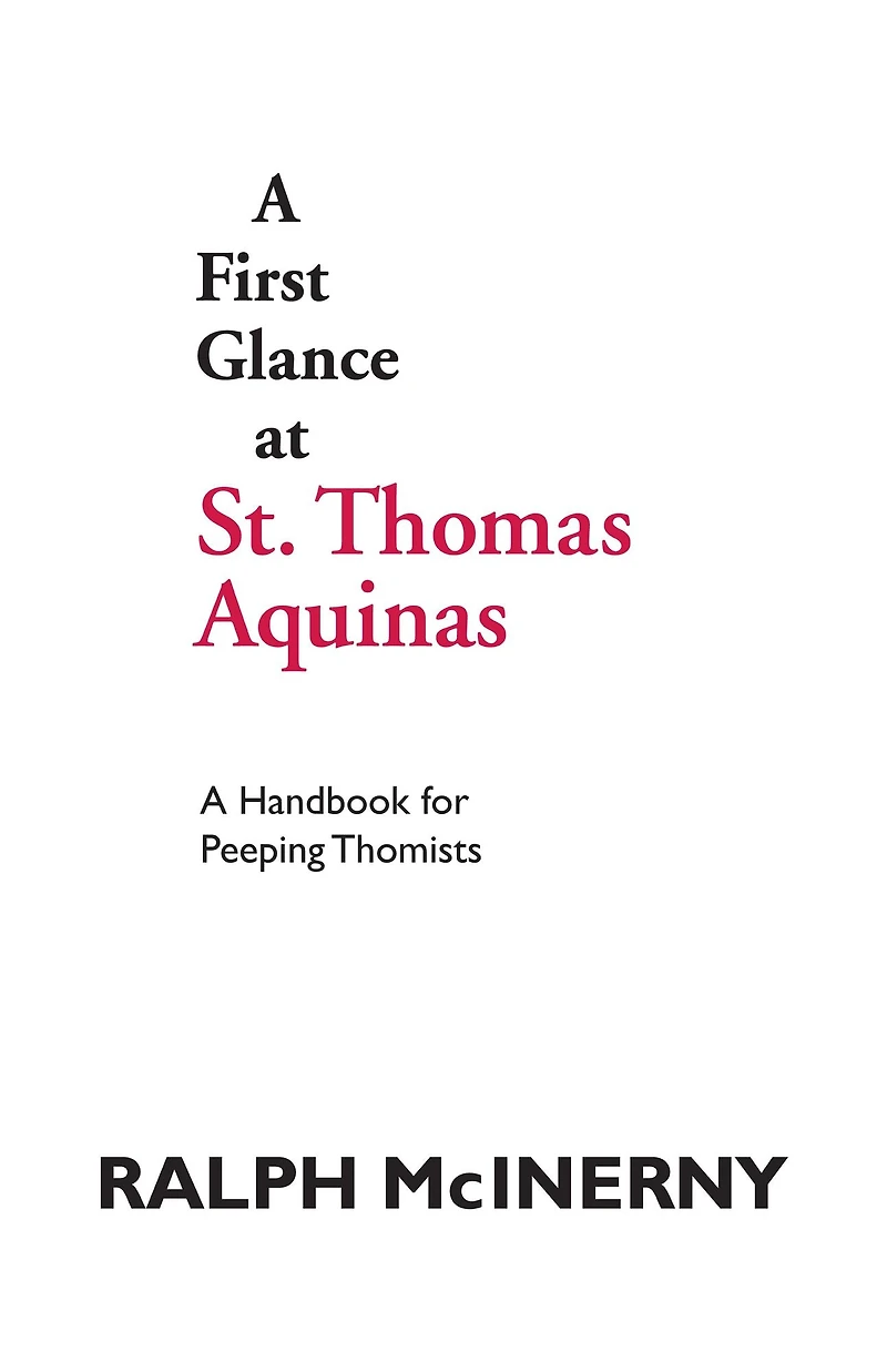 A First Glance at St. Thomas Aquinas: Handbook for Peeping Thomists