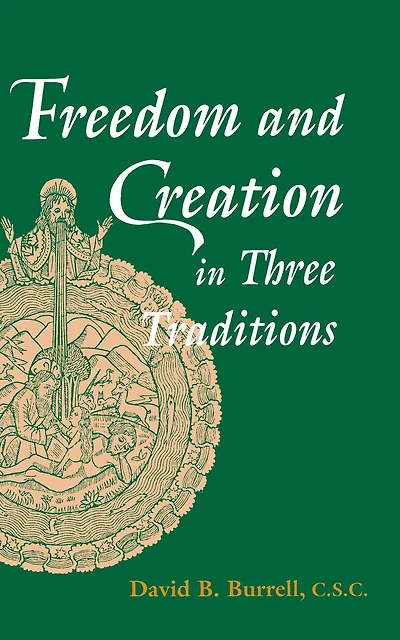 Freedom and Creation Three Traditions