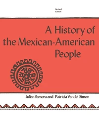 A History of the Mexican-American People: Revised Edition