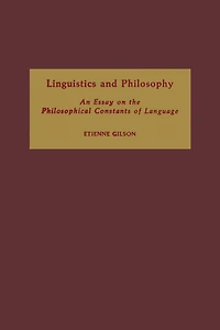Linguistics and Philosophy: An Essay on the Philosophical Constants of Language