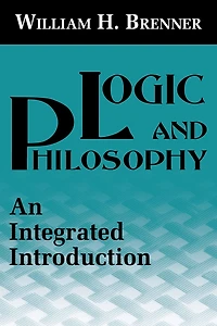 Logic and Philosophy: An Integrated Introduction