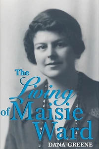 The Living Of Maisie Ward