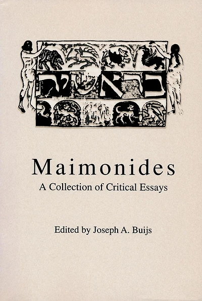 Maimonides: A Collection of Critical Essays