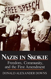 Nazis Skokie: Freedom, Community, and the First Amendment
