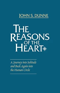 the Reasons of Heart: A Journey into Solitude and Back Again Human Circle