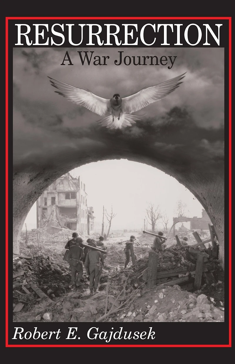 Resurrection, A War Journey: Chronicle of Events During and Following the Attack on Fort Jeanne d'Arc at Metz, France, by F Company 37th Regiment 95th Infantry Division, November 14-21, 1944
