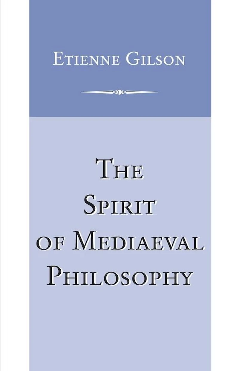 The Spirit of Mediaeval Philosophy