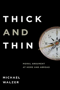 Thick and Thin: Moral Argument at Home Abroad