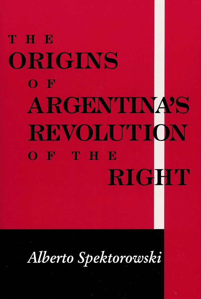 Origins of Argentina's Revolution the Right