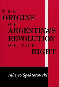 Origins of Argentina's Revolution the Right