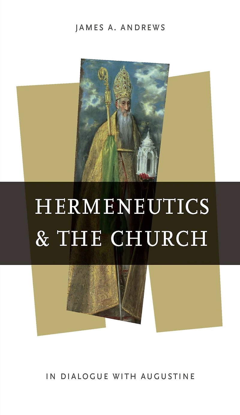 Hermeneutics and the Church: Dialogue with Augustine