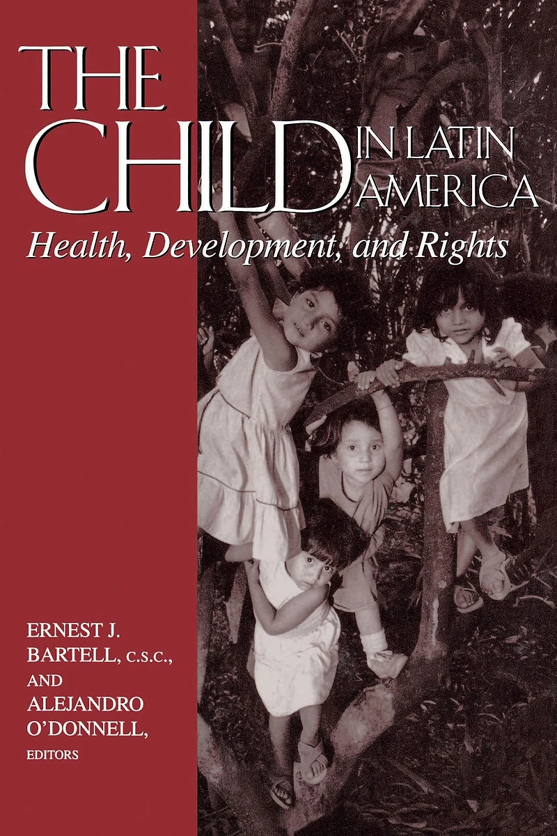The Child Latin America: Health, Development, and Rights