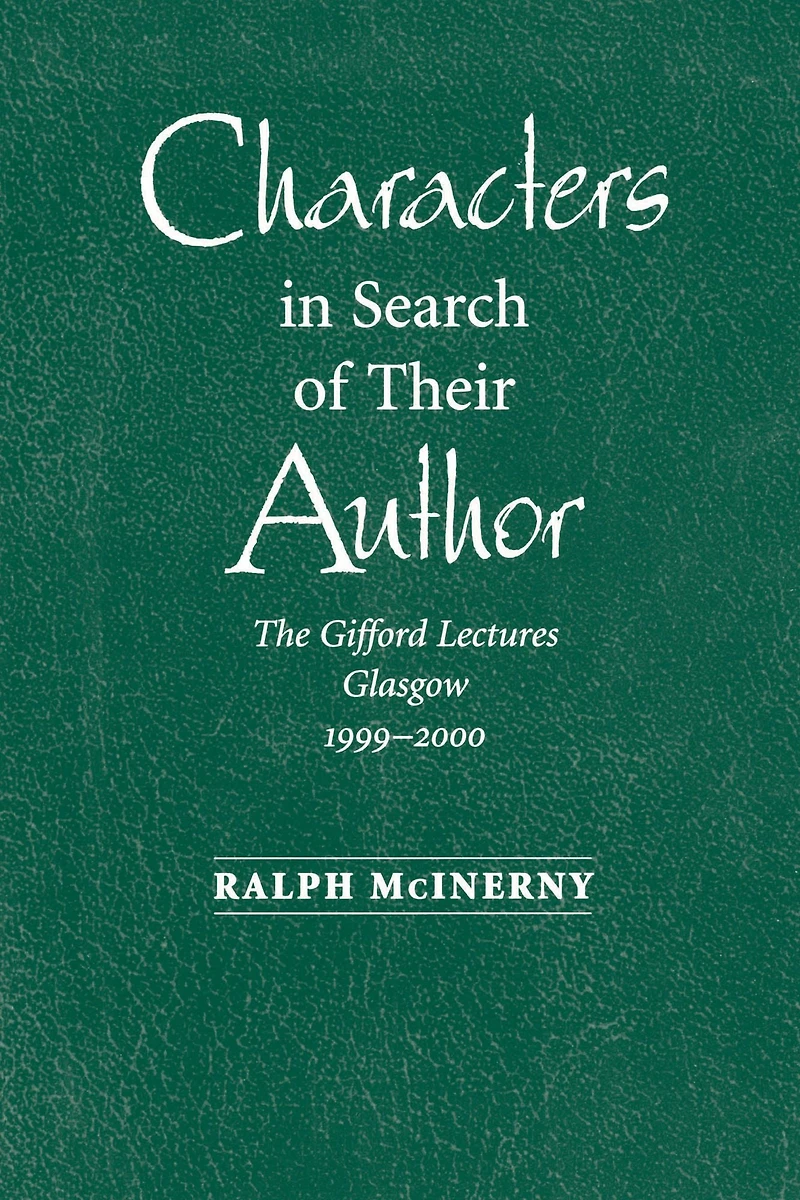 Characters Search of Their Author: The Gifford Lectures, 1999-2000