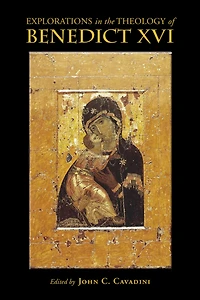 Explorations the Theology of Benedict XVI