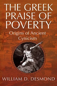 The Greek Praise of Poverty: Origins Ancient Cynicism