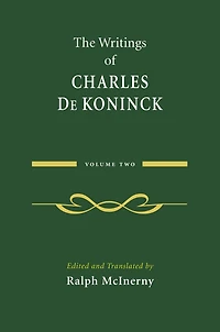 The Writings of Charles De Koninck: Volume 2
