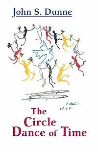 The Circle Dance of Time