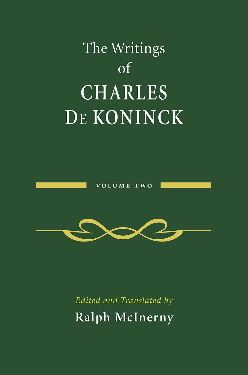 The Writings of Charles De Koninck: Volume 2