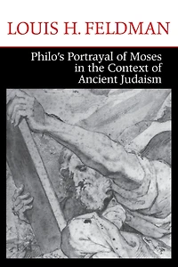 Philo's Portrayal of Moses the Context Ancient Judaism