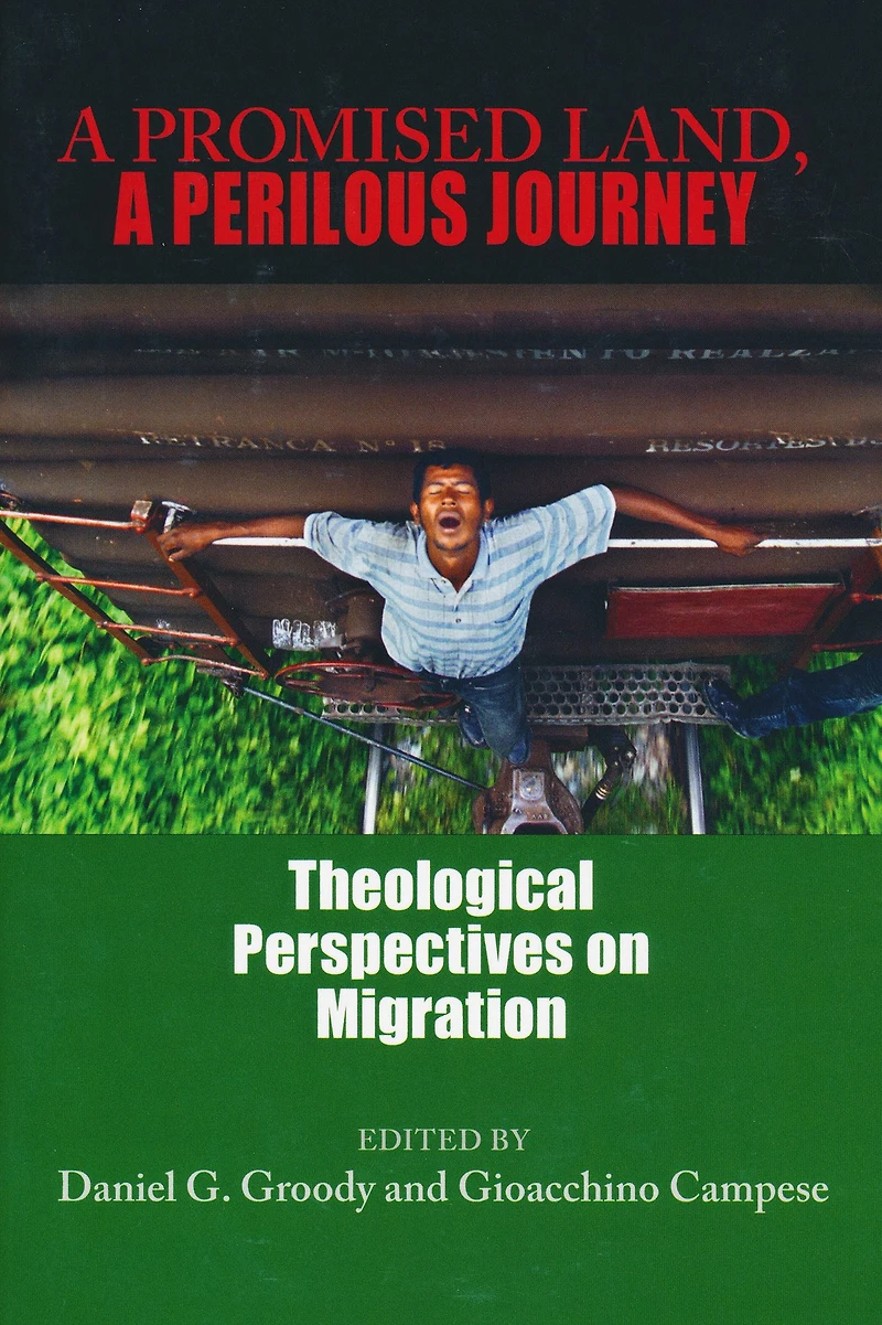 A Promised Land, Perilous Journey: Theological Perspectives on Migration