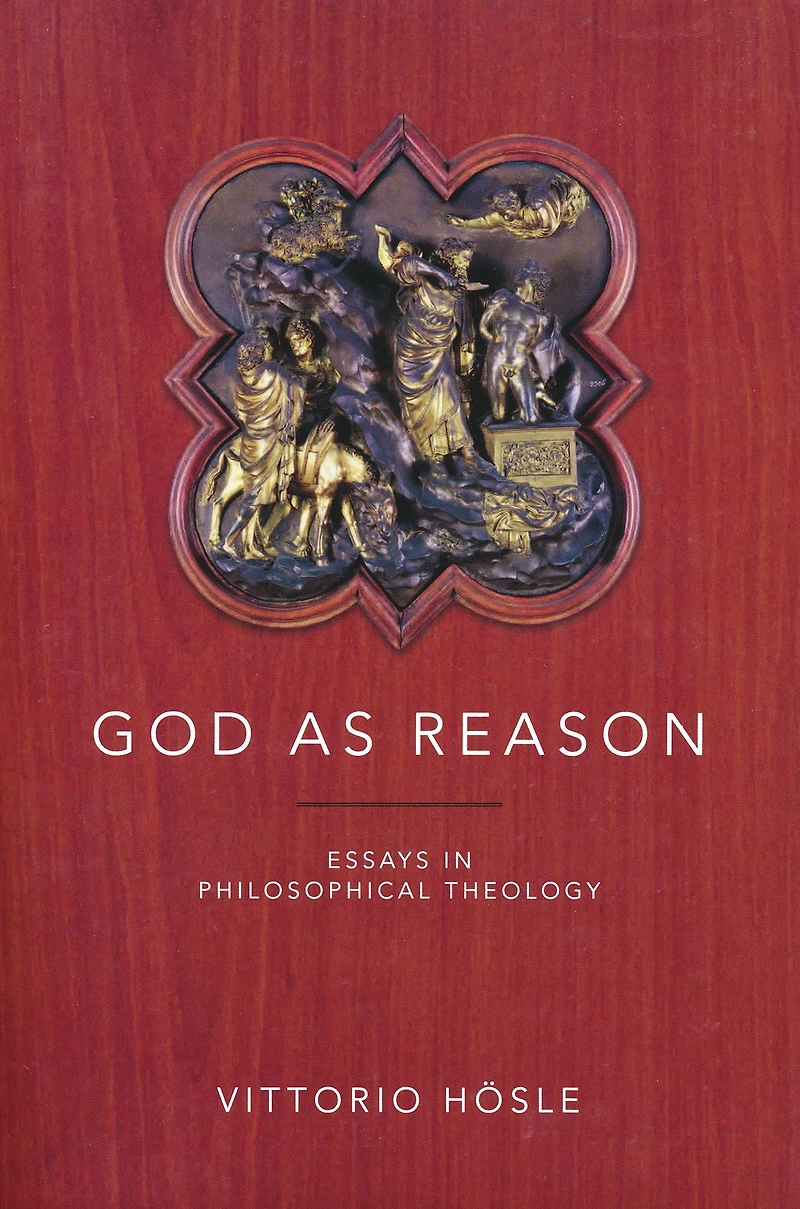 God as Reason: Essays Philosophical Theology
