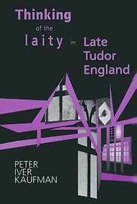 Thinking of the Laity Late Tudor England