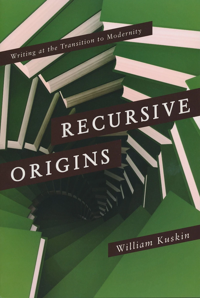 Recursive Origins: Writing at the Transition to Modernity