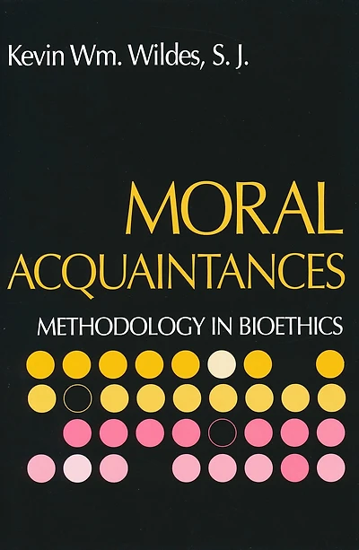 Moral Acquaintances: Methodology in Bioethics