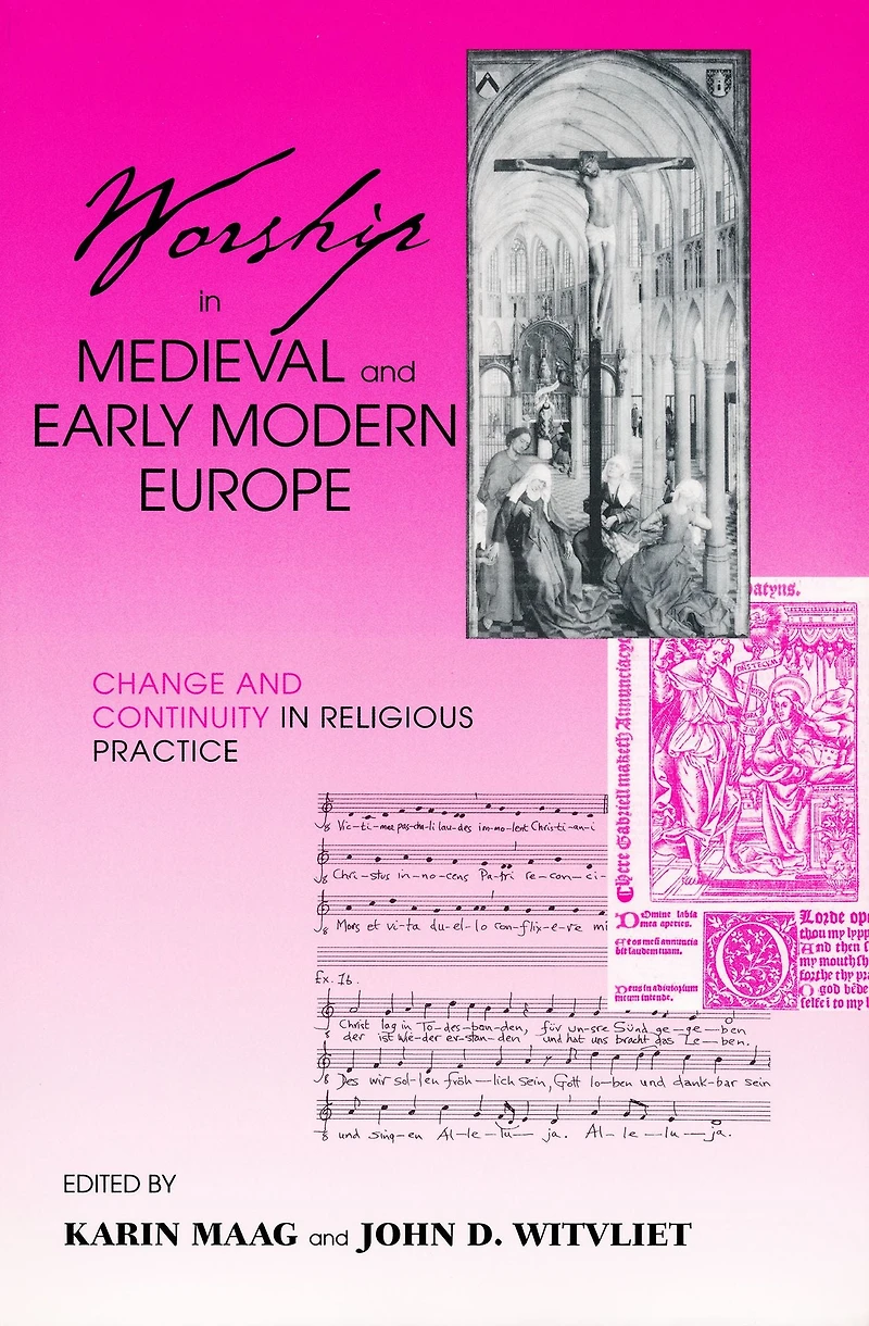 Worship Medieval and Early Modern Europe: Change Continuity Religious Practice