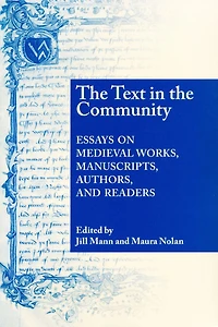 Text The Community: Essays on Medieval Works, Manuscripts, Authors, and Readers