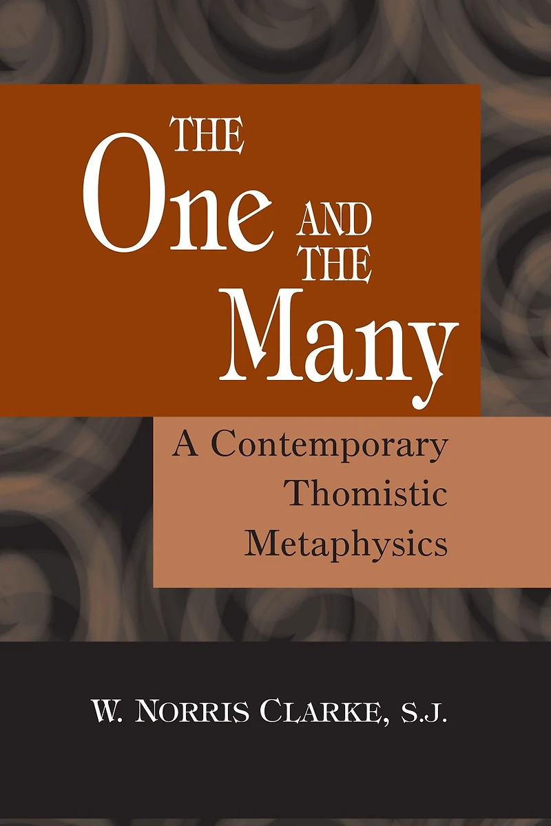 the One and Many: A Contemporary Thomistic Metaphysics