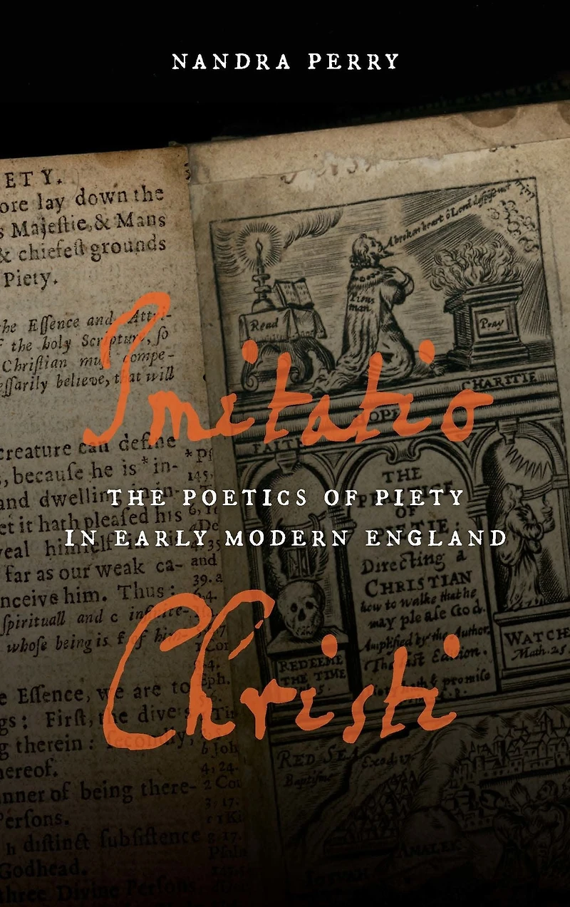Imitatio Christi: The Poetics of Piety Early Modern England