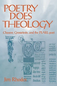 Poetry Does Theology: Chaucer, Grosseteste
