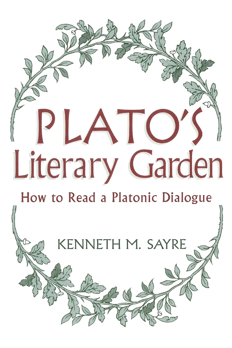 Plato's Literary Garden: How to Read a Platonic Dialogue
