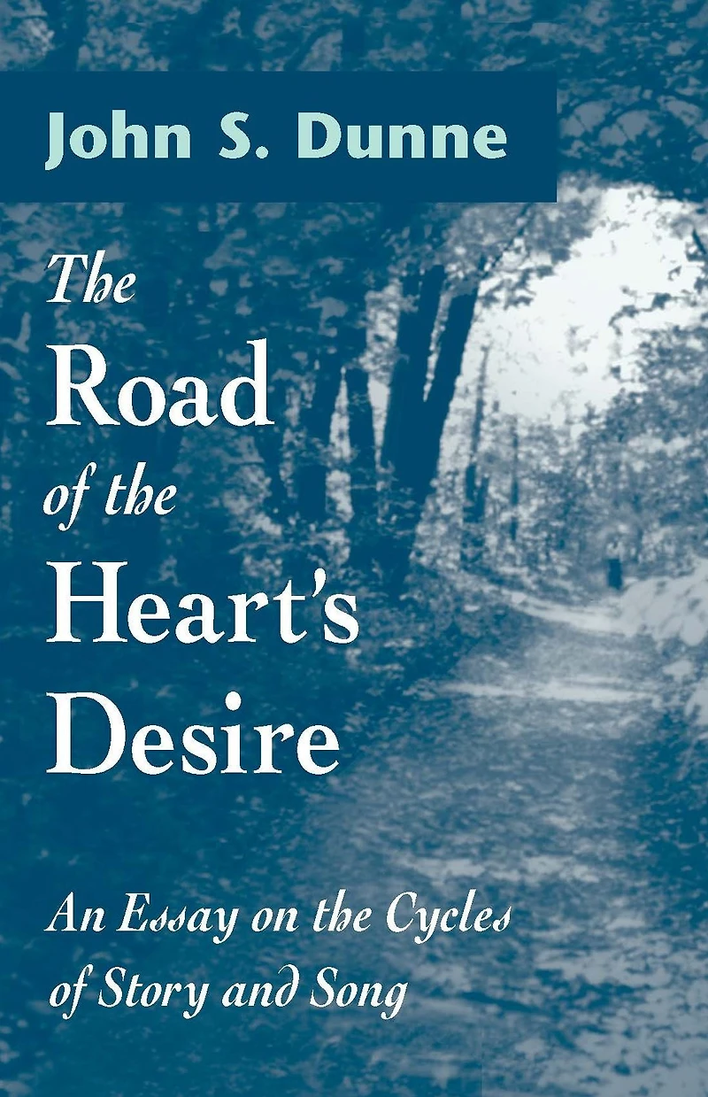 the Road of Heart's Desire: An Essay on Cycles Story and Song