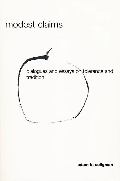 Modest Claims: Dialogues and Essays on Tolerance Tradition