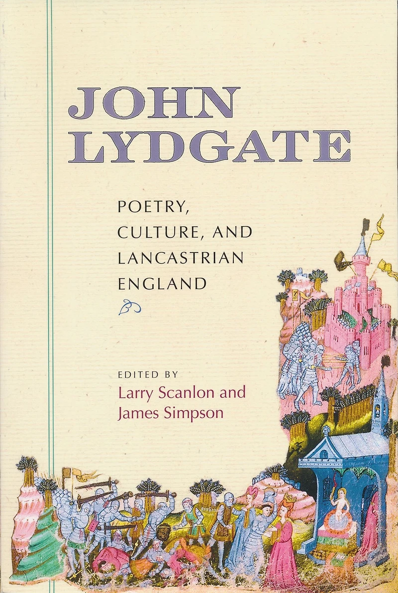 John Lydgate: Poetry, Culture, and Lancastrian England