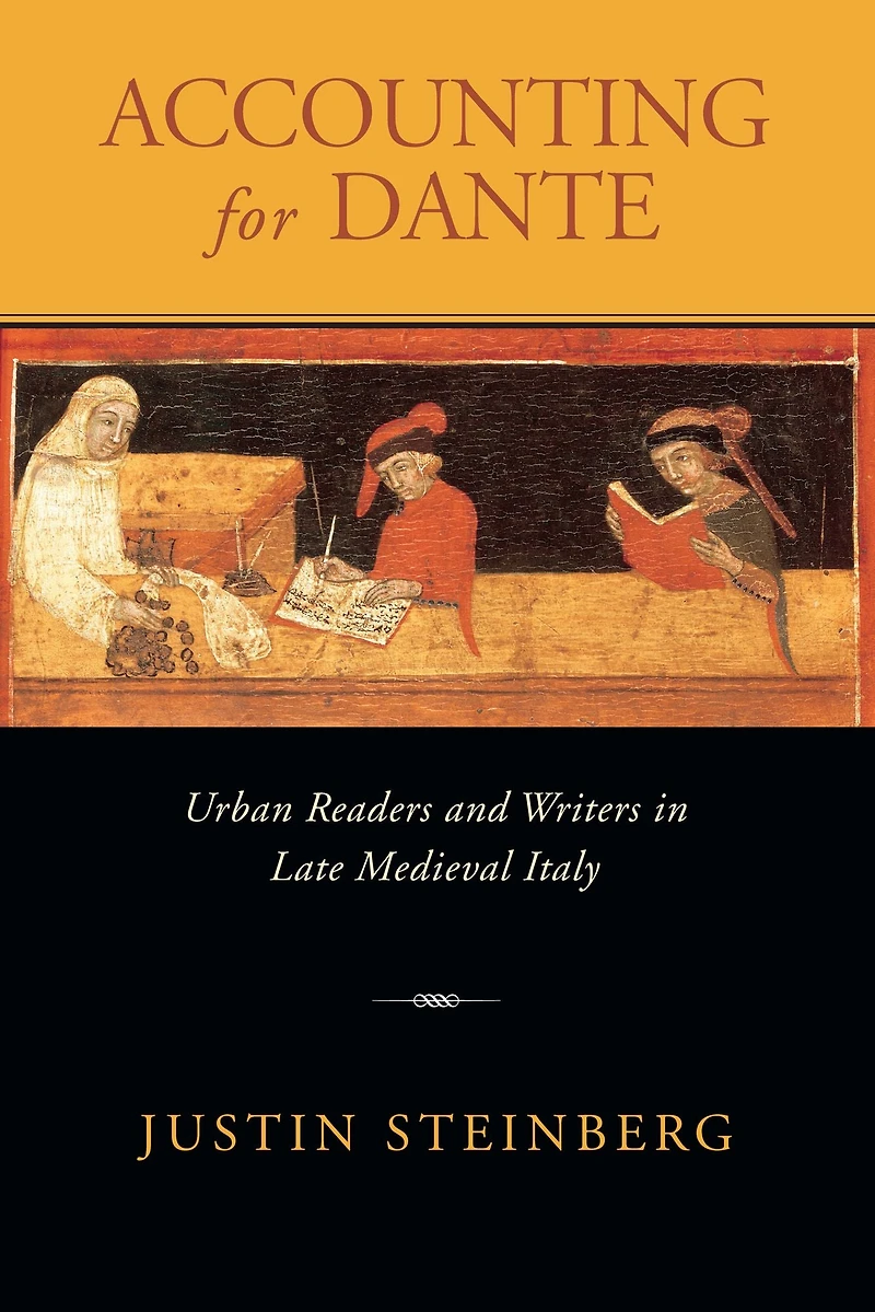 Accounting for Dante: Urban Readers and Writers Late Medieval Italy