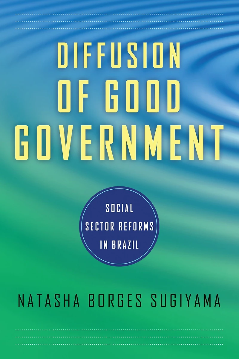 Diffusion of Good Government: Social Sector Reforms Brazil