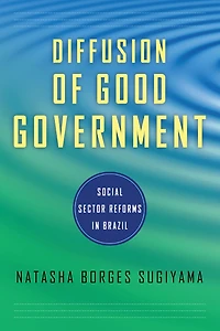 Diffusion of Good Government: Social Sector Reforms Brazil