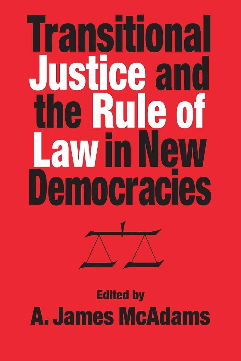 Transitional Justice and the Rule of Law New Democracies