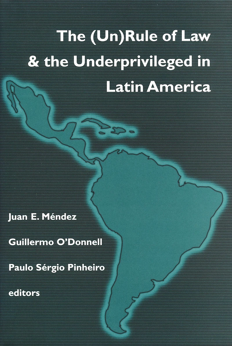 (Un)Rule Of Law and the Underprivileged Latin America