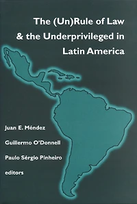 (Un)Rule Of Law and the Underprivileged Latin America