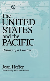 United States and the Pacific: History of a Frontier
