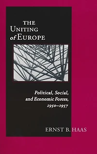 Uniting Of Europe: Political, Social, and Economic Forces, 1950-1957